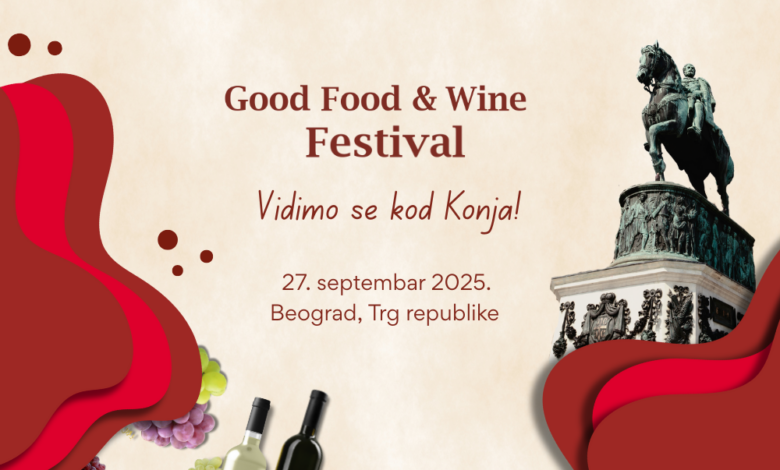 Good Food & Wine festival, gastronomija, vino, manifestacija, hrana, vino, izlagači, Trg republike, Beograd, kod Konja, vesti, 2025